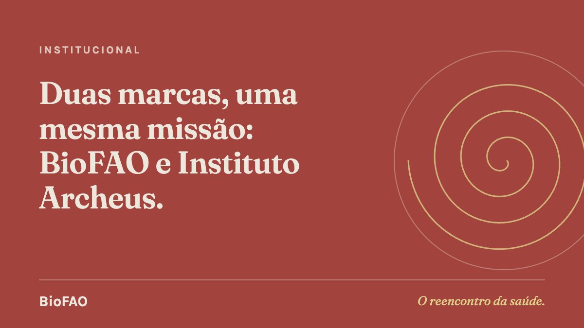 Duas marcas, uma mesma missão: BioFAO e Instituto Archeus.