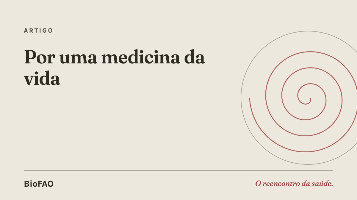 Por uma medicina da vida