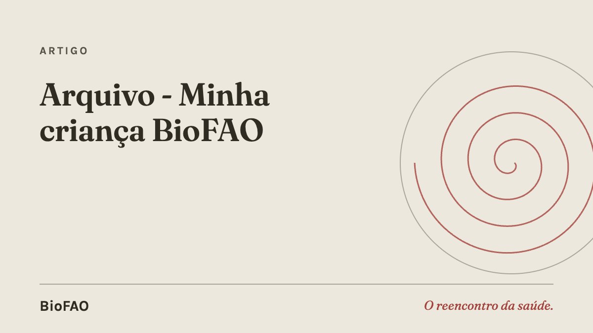Arquivo - Minha criança BioFAO