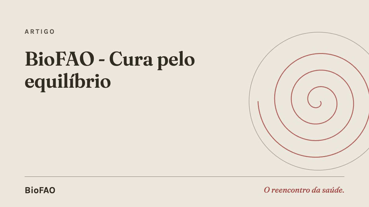 BioFAO - Cura pelo equilíbrio