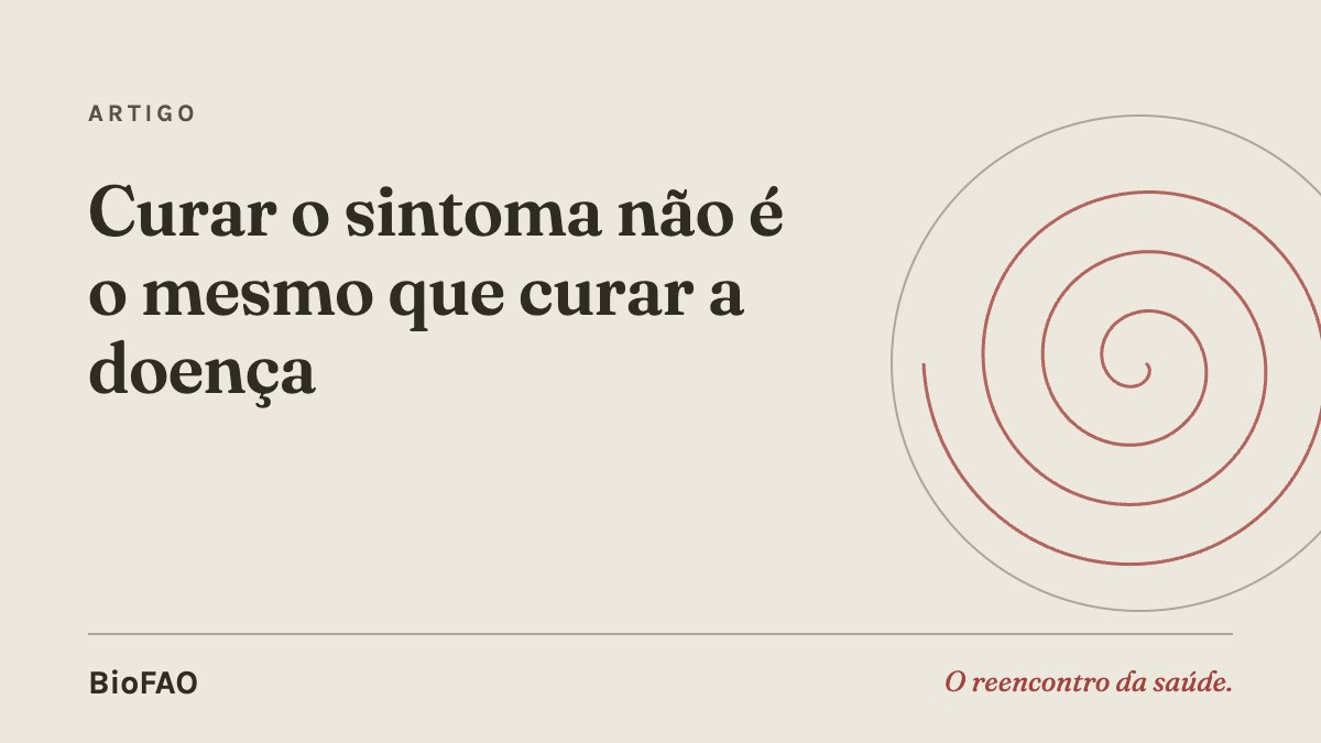 Curar o sintoma não é o mesmo que curar a doença