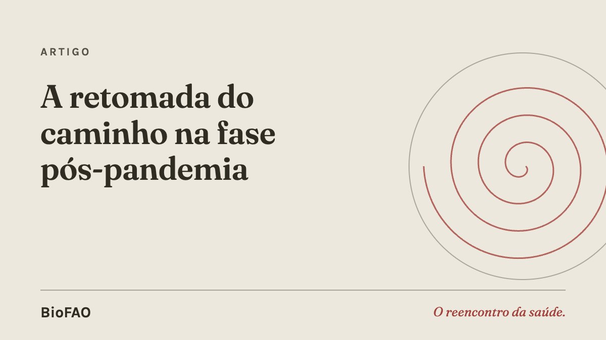 A retomada do caminho na fase pós-pandemia