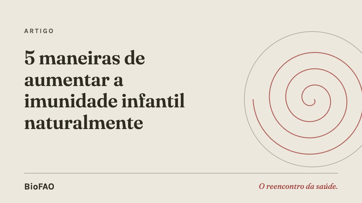 5 maneiras de aumentar a imunidade infantil naturalmente