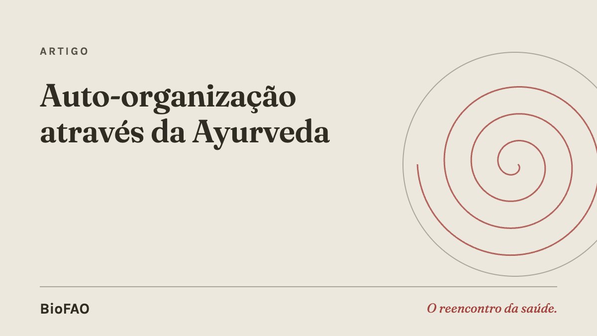 Auto-organização através da Ayurveda
