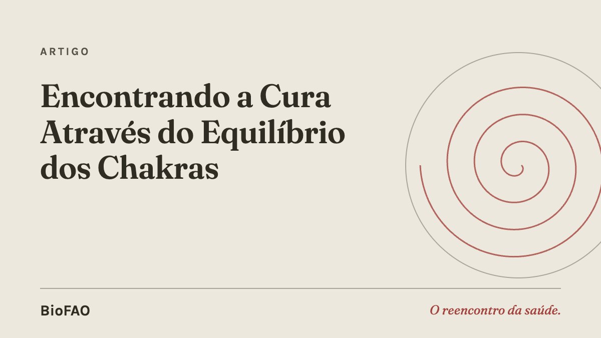 Encontrando a Cura Através do Equilíbrio dos Chakras