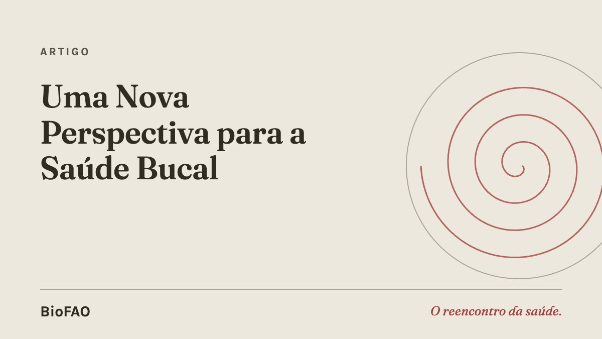 Uma Nova Perspectiva para a Saúde Bucal