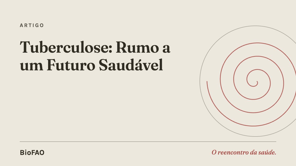 Tuberculose: Rumo a um Futuro Saudável