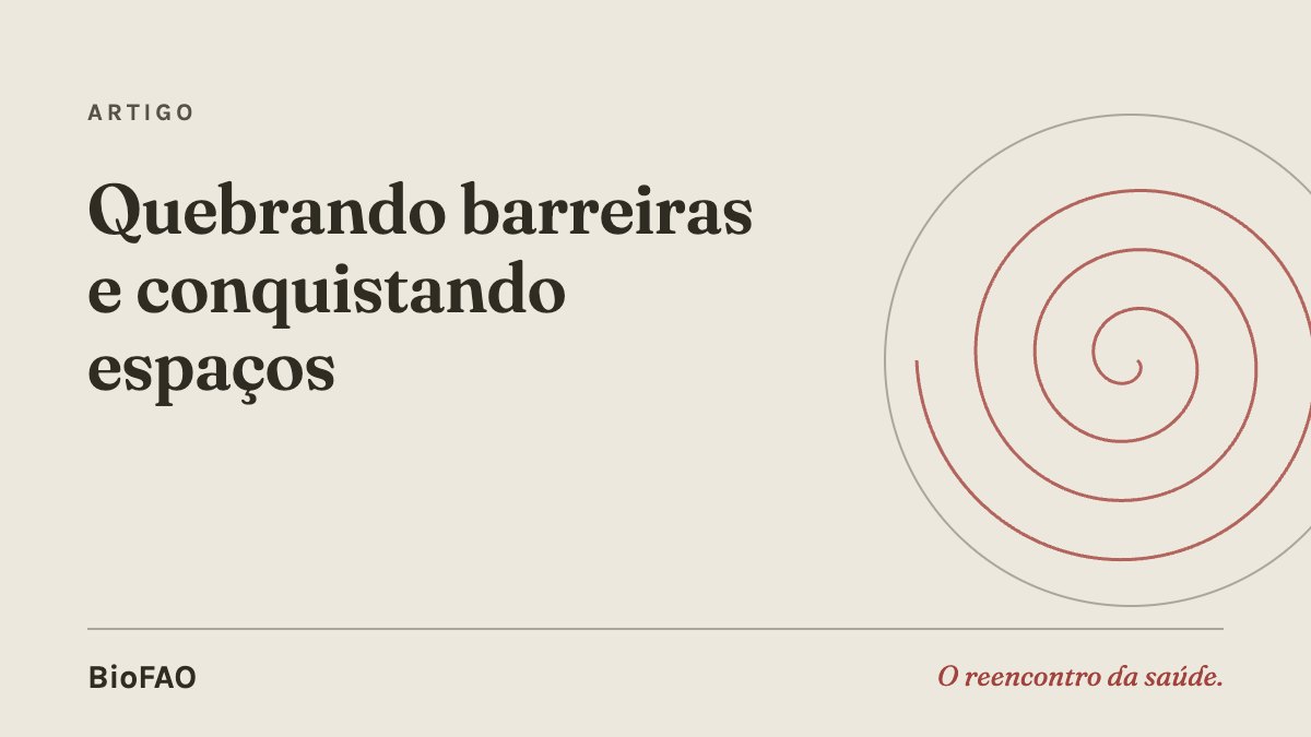 Quebrando barreiras e conquistando espaços