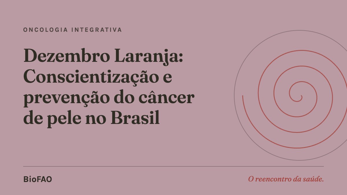 Dezembro Laranja: Conscientização e prevenção do câncer de pele no Brasil