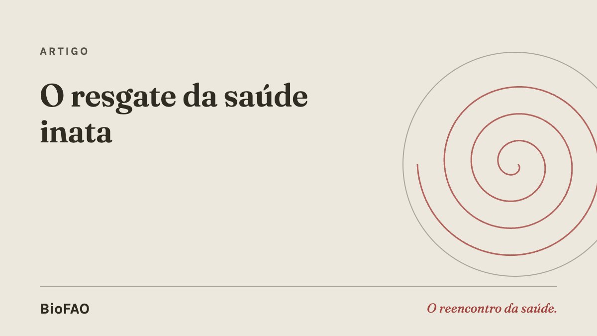 O resgate da saúde inata