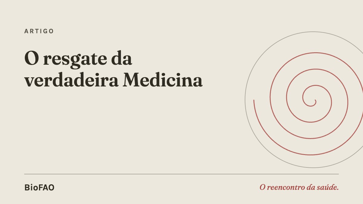 O resgate da verdadeira Medicina
