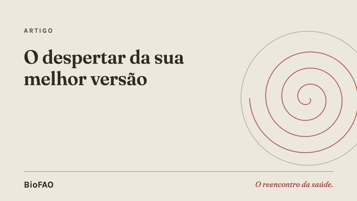 O despertar da sua melhor versão