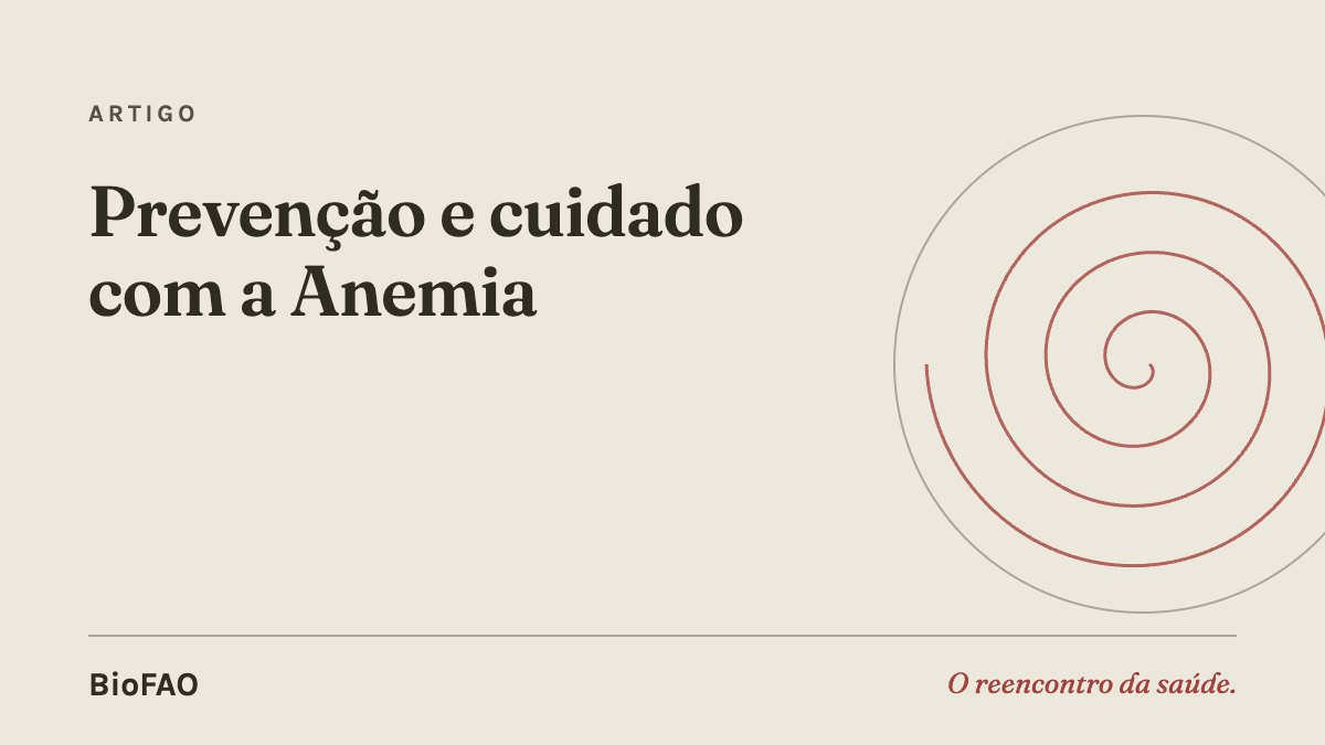 Prevenção e cuidado com a Anemia