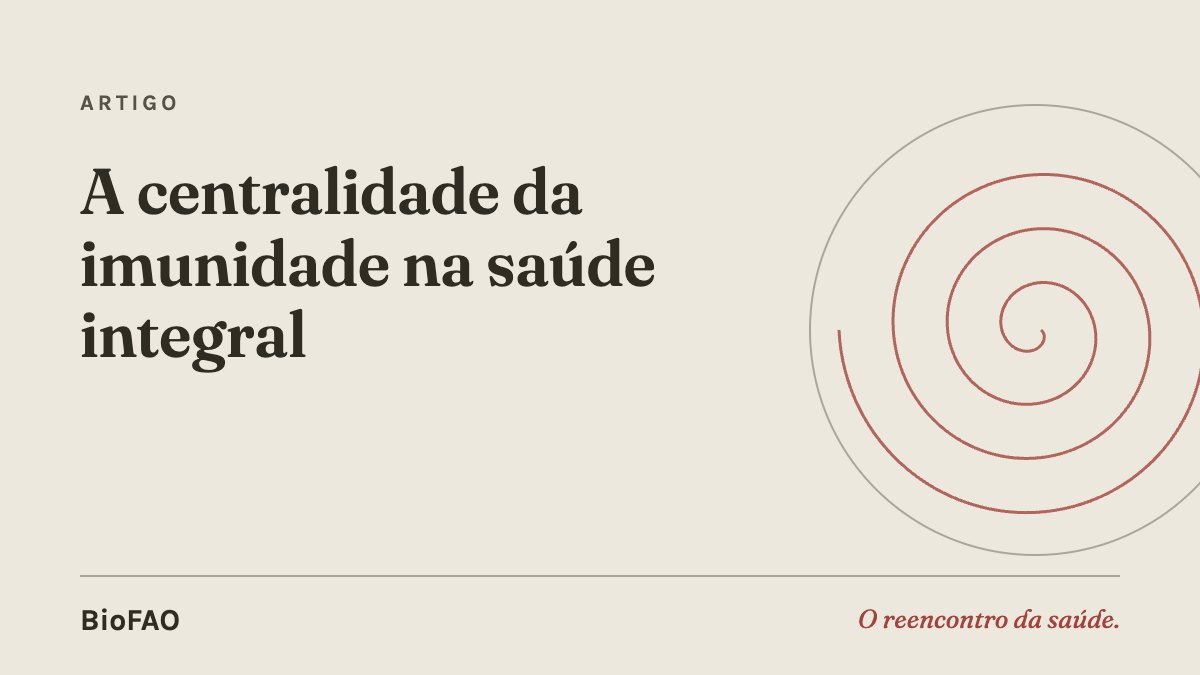 A centralidade da imunidade na saúde integral