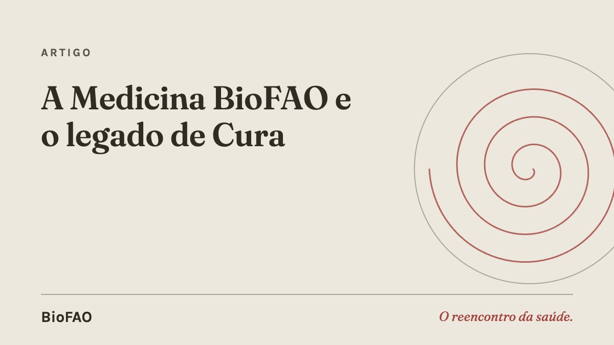 A Medicina BioFAO e o legado de Cura