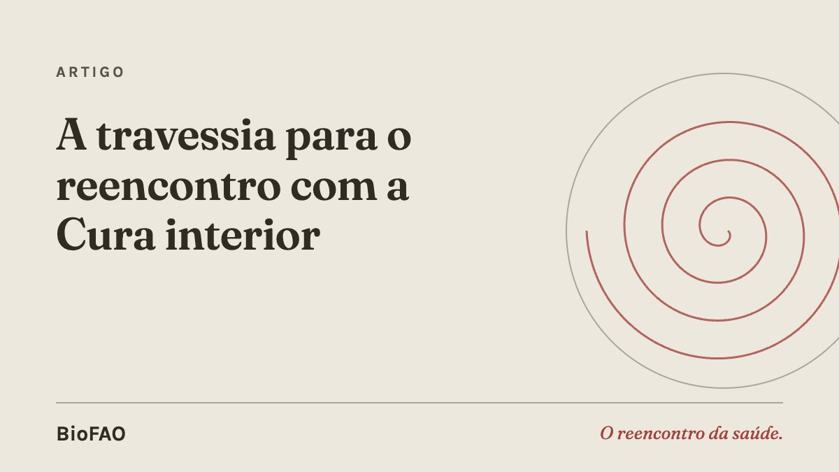A travessia para o reencontro com a Cura interior