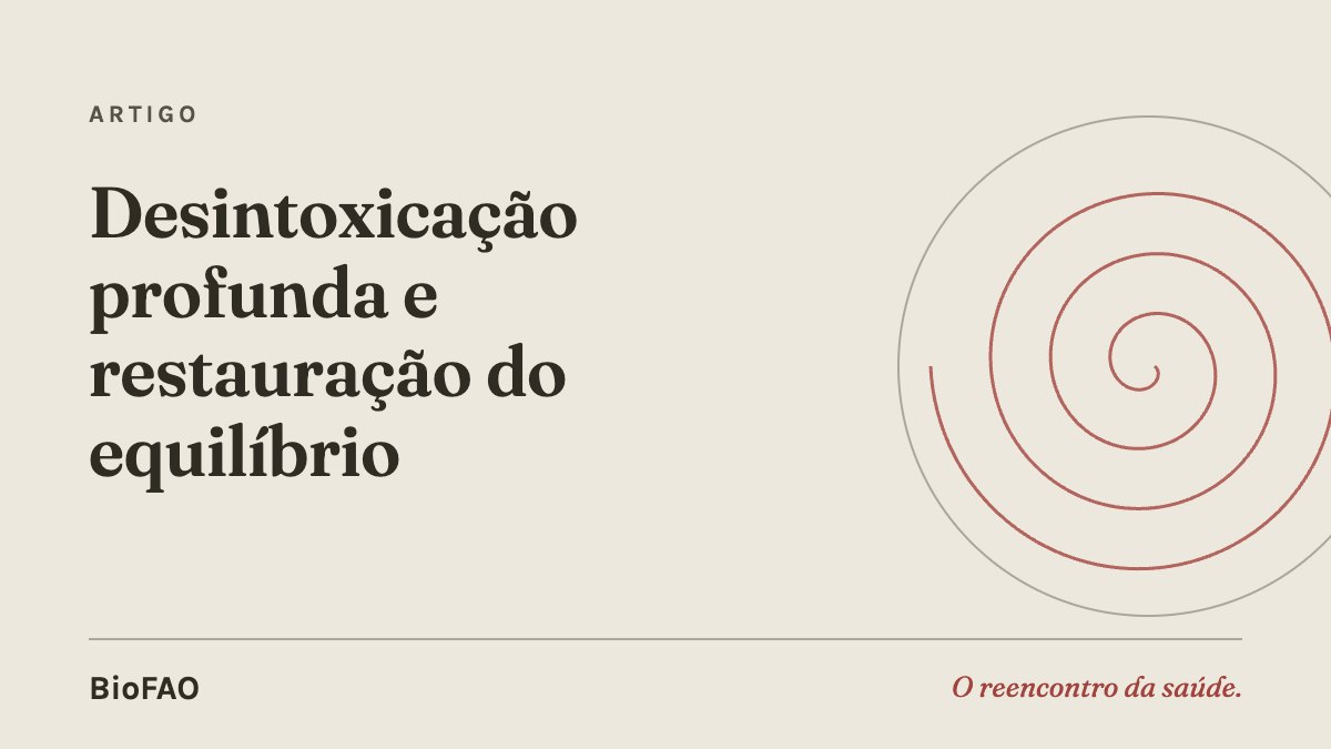 Desintoxicação profunda e restauração do equilíbrio